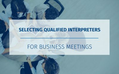 Selecting Qualified Interpreters for Business Meetings