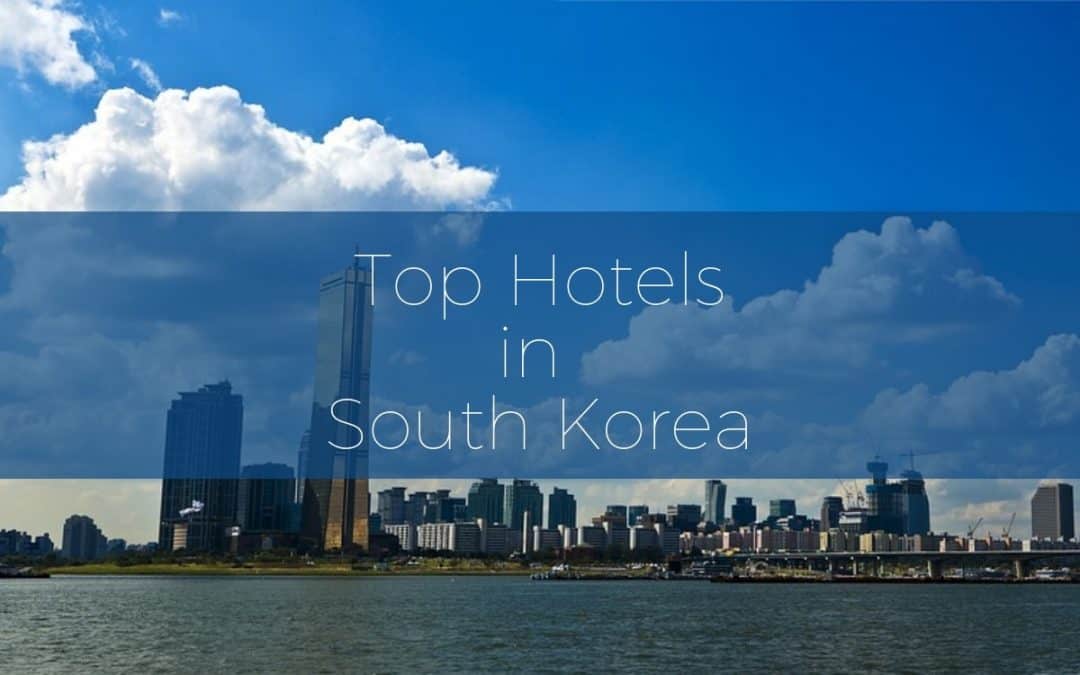 Top Hotels in Seoul, South Korea (Updated)