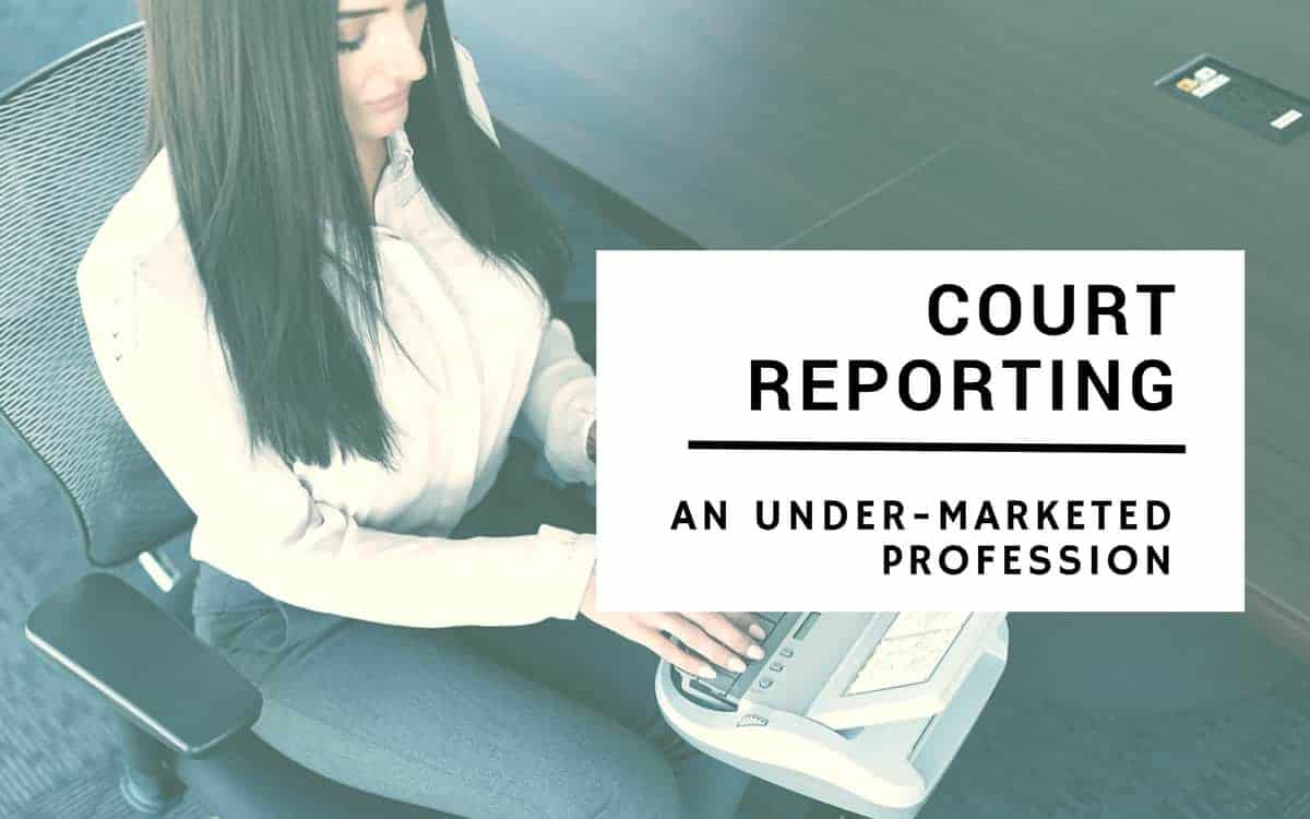 Court Reporting: An Under Marketed Profession (Updated 2017) Planet Depos