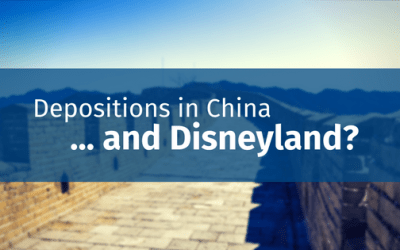 Depositions in China…and Disneyland? (Updated 2017)