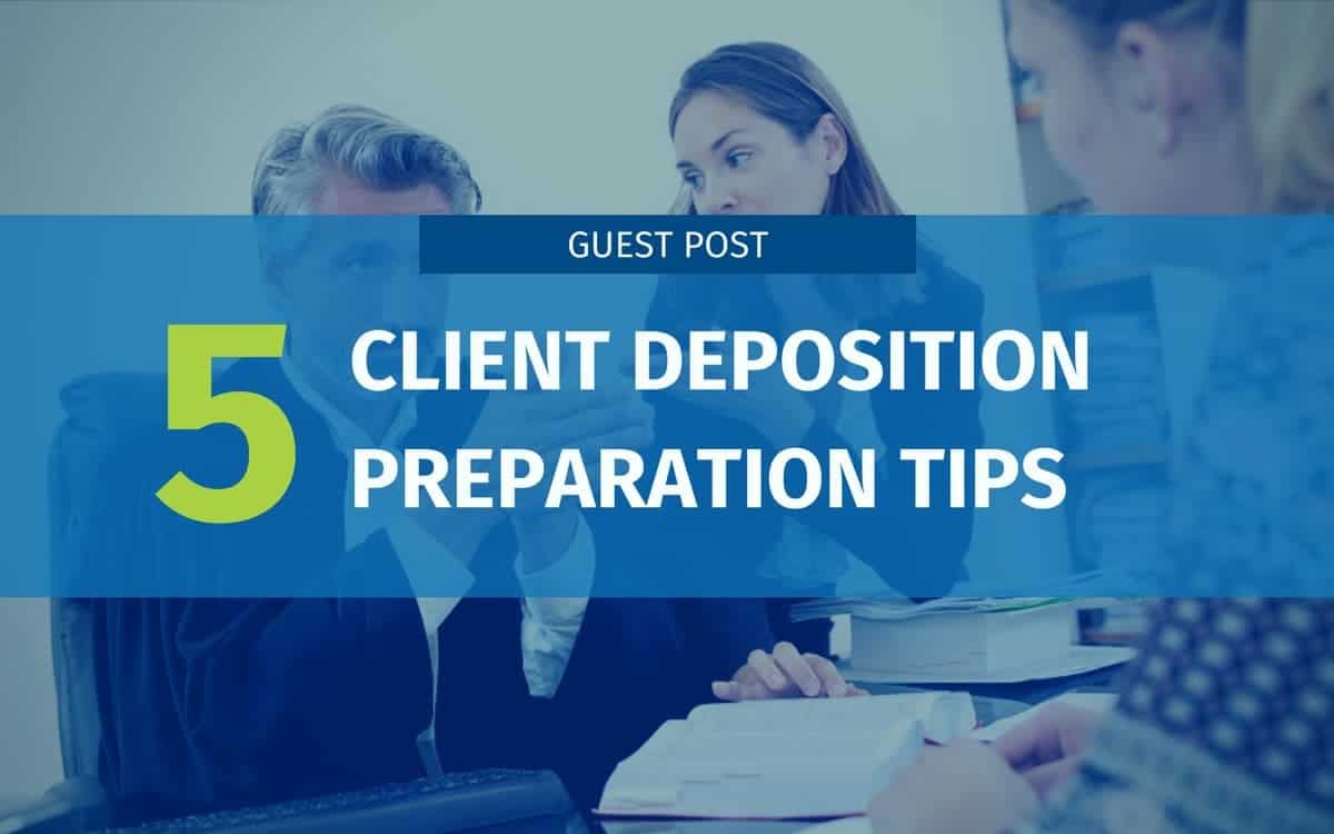 5-client-deposition-preparation-tips-planet-depos-blog
