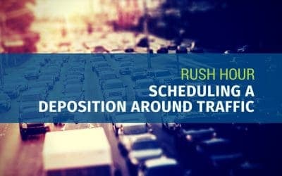 Rush Hour: Scheduling a Deposition Around Traffic