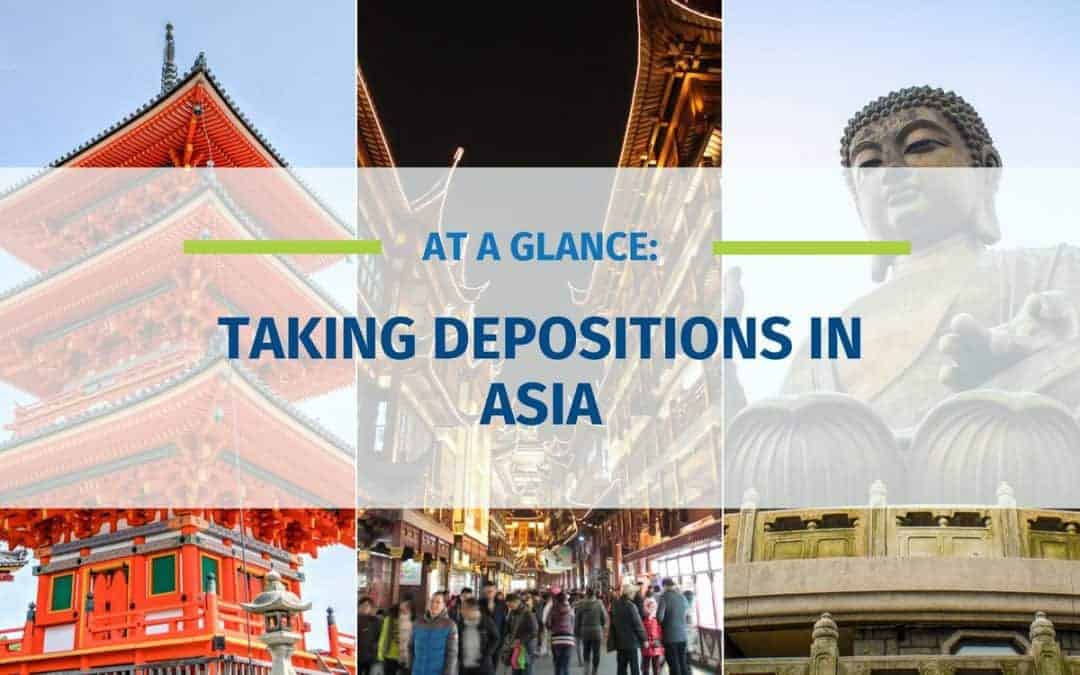 At A Glance: Taking Depositions in Asia