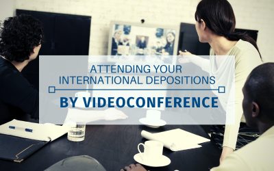 Attending your International Deposition by Videoconference