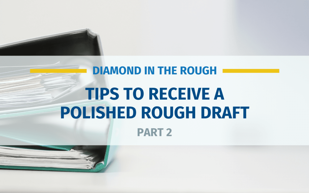 Diamond in the Rough – Tips to Receive a Polished Rough Draft, Part Two (Updated)
