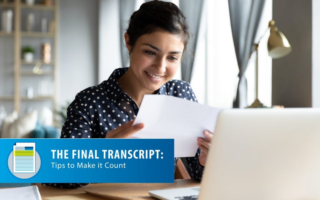 The Final Transcript: Tips to Make it Count