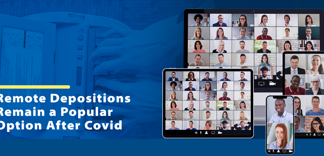 Remote Depositions Remain a Popular Option After Covid