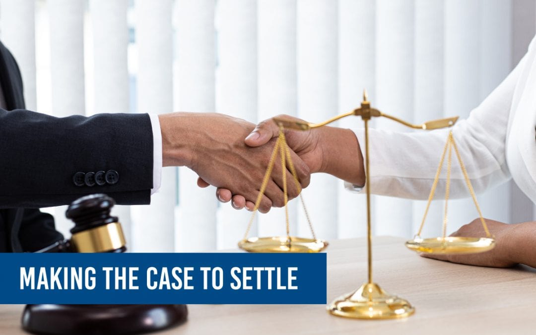 Making the Case to Settle